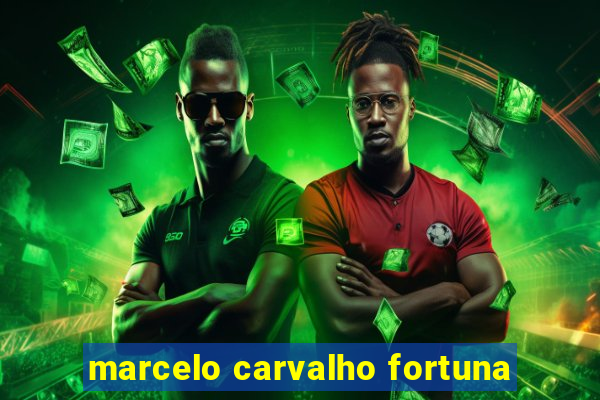 marcelo carvalho fortuna